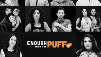 This is an image of members of the LGBTQ community that is part of the Enough with the Puff campaign.