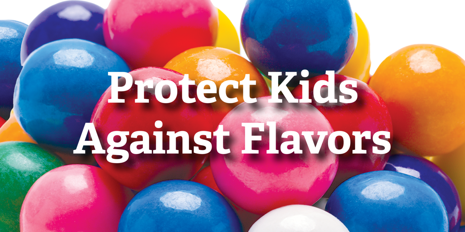 Button with bubble gum background - "Protect Kids Against Flavors"