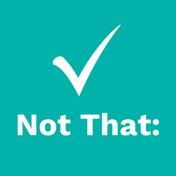checkmark with "not that"